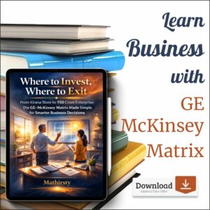 Where to Invest, Where to Exit (62-Page eBook PDF Illustrated Storybook) — GE–McKinsey Matrix Made Simple by Mathirsty